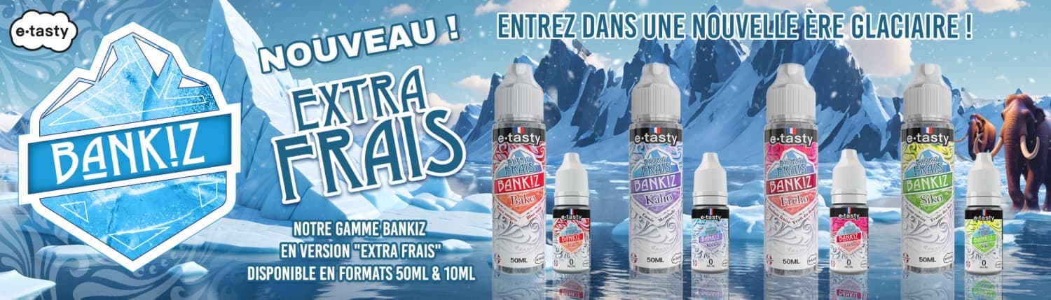 eliquide e.tasty Bankiz extra frais Bannière