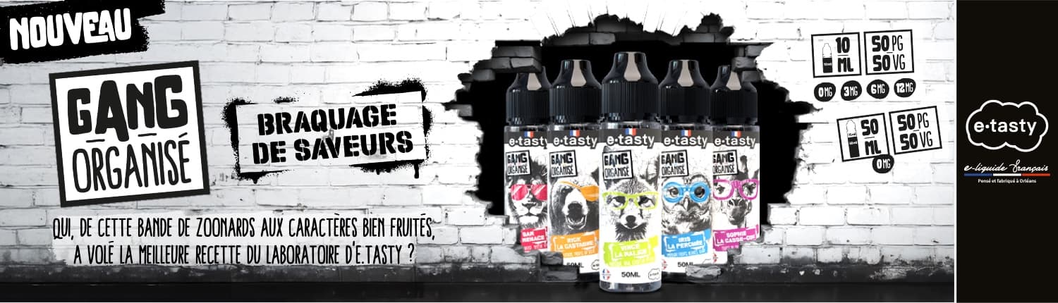 E-liquid e.tasty gang organized Banniere